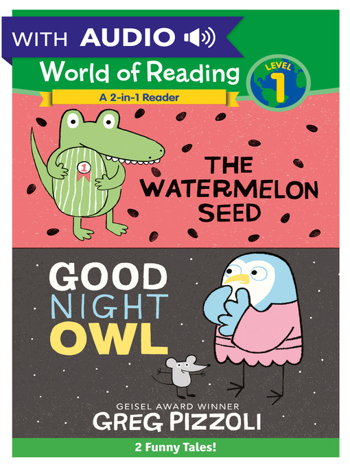 Title details for The Watermelon Seed and Good Night Owl 2-in-1 Reader by Greg Pizzoli - Available